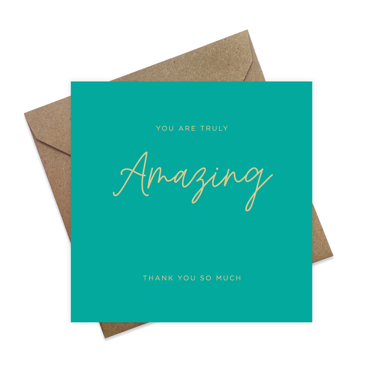 You're truly amazing thank you card